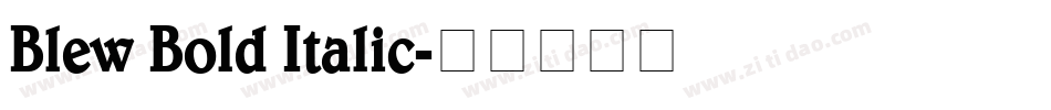 Blew Bold Italic字体转换